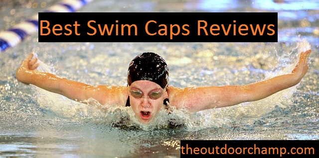 Best Swim Caps Reviews